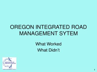 OREGON INTEGRATED ROAD MANAGEMENT SYTEM