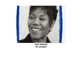 RUBY BRIDGES MY JOURNEY