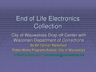 End of Life Electronics Collection