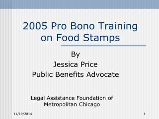 2005 Pro Bono Training on Food Stamps