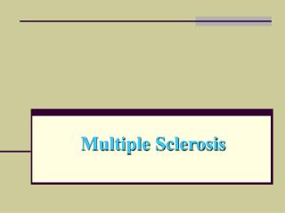 Multiple Sclerosis