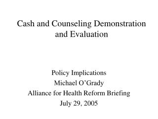 Cash and Counseling Demonstration and Evaluation