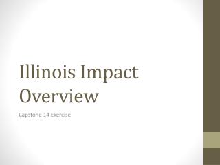 Illinois Impact Overview