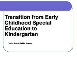Transition from Early Childhood Special Education to Kindergarten