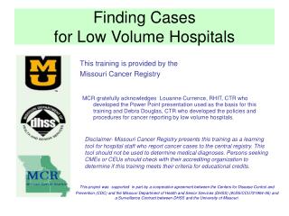 Finding Cases for Low Volume Hospitals