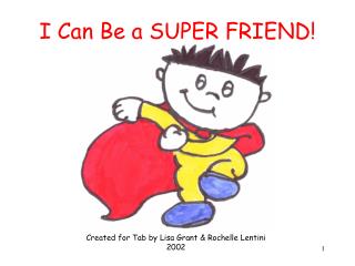 I Can Be a SUPER FRIEND!