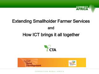 Extending Smallholder Farmer Services and How ICT brings it all together