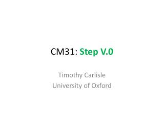 CM31: Step V.0