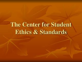 The Center for Student Ethics &amp; Standards