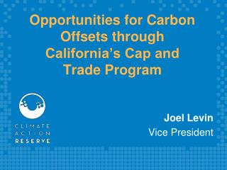 Opportunities for Carbon Offsets through California’s Cap and Trade Program