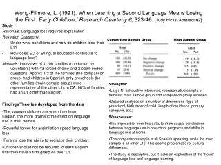Study Rationale: Language loss requires explanation Research Questions: