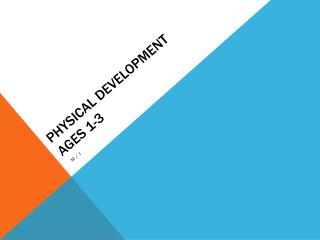 Physical Development Ages 1-3