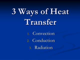 3 Ways of Heat Transfer