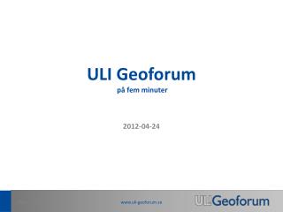 ULI Geoforum på fem minuter