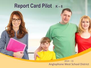 Report Card Pilot K – 8