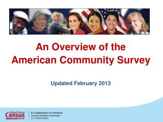 An Overview of the American Community Survey Updated February 2013