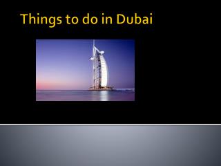 Things to do in Dubai