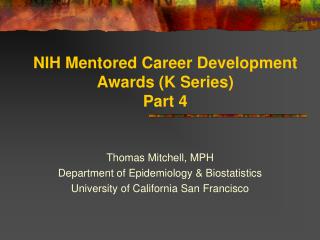 NIH Mentored Career Development Awards (K Series) Part 4