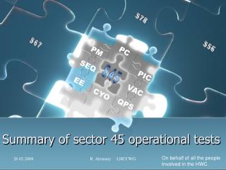 Summary of sector 45 operational tests