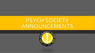 Psych Society Announcements