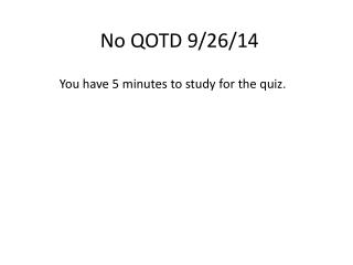No QOTD 9/26/14