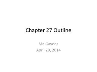 Chapter 27 Outline