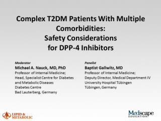 Complex T2 DM patients with multiple comorbidities Safety considerations for DPP 4 inhibitors