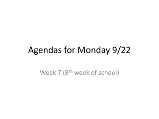 Agendas for Monday 9/22