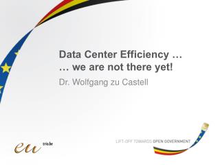 Data Center Efficiency … … we are not there yet!