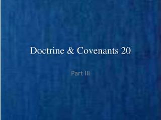 Doctrine &amp; Covenants 20