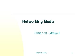 Networking Media