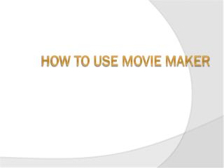 How to Use Movie Maker