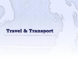 Travel &amp; Transport
