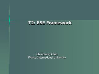 T2: ESE Framework