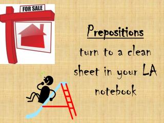 Prepositions turn to a clean sheet in your LA notebook