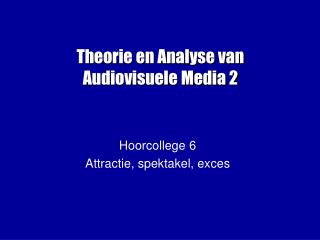 Theorie en Analyse van Audiovisuele Media 2
