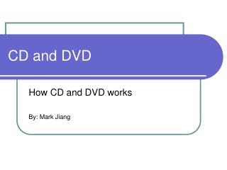 CD and DVD