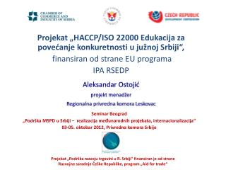Projekat „HACCP/ISO 22000 Edukacija za povećanje konkuretnosti u južnoj Srbiji“,