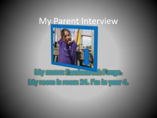 My Parent Interview