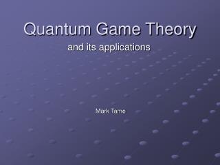 Quantum Game Theory