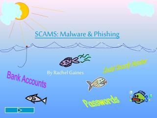 SCAMS: Malware & Phishing
