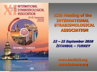 XIth Meeting of the INTERNATIONAL STRABISMOLOGICAL ASSOCIATION 22 – 25 September 2010