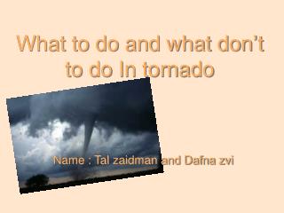 What to do and what don’t to do In tornado