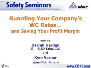 Guarding Your Company’s WC Rates… and Saving Your Profit Margin