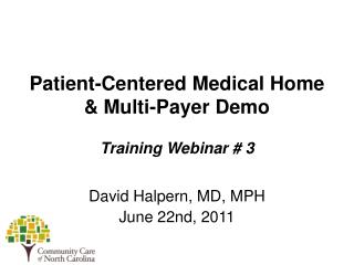 Patient-Centered Medical Home & Multi-Payer Demo
