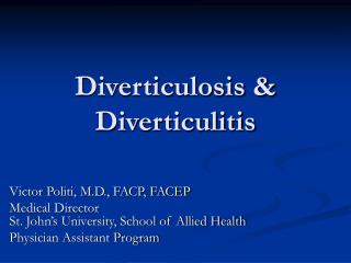 Diverticulosis &amp; Diverticulitis