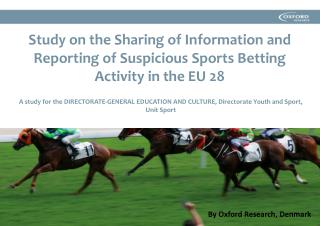 A study for the DIRECTORATE-GENERAL EDUCATION AND CULTURE, Directorate Youth and Sport, Unit Sport