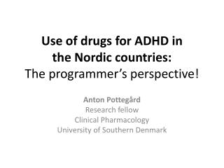 Use of drugs for ADHD in the Nordic countries : The programmer’s perspective !