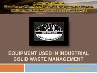 Equipments in industrial solid waste management