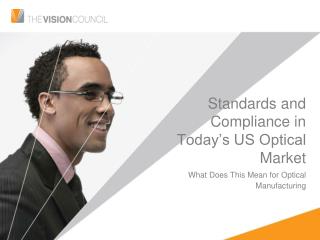 Standards and Compliance in Today’s US Optical Market